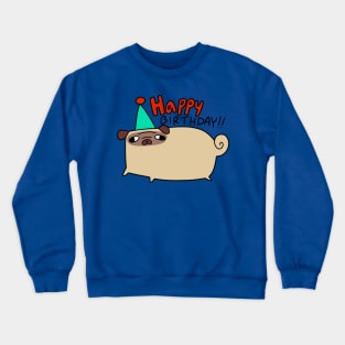 Happy Birthday Pug Crewneck Sweatshirt